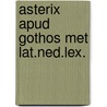 Asterix apud gothos met lat.ned.lex. door René Goscinny