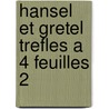Hansel et gretel trefles a 4 feuilles 2 by Unknown