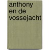 Anthony en de vossejacht door Jan Groot