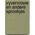 Vyvervrouw en andere sprookjes