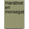 Maraboe en morsegat door Godfried Bomans