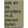 Esk en de stryders m.d. stenen bylen by Arends