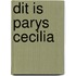 Dit is parys cecilia