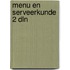 Menu en serveerkunde 2 dln