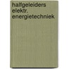 Halfgeleiders elektr. energietechniek by Bekink