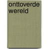 Onttoverde wereld by Smits