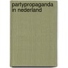 Partypropaganda in nederland by Hoogendyk