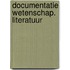 Documentatie wetenschap. literatuur