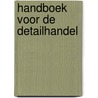 Handboek voor de detailhandel door Geertman