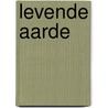 Levende aarde by Zonneveld