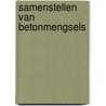 Samenstellen van betonmengsels door Holthuis