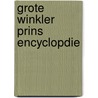 Grote winkler prins encyclopdie door Winkler Prins