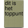 Dit is het toppunt by Imme Dros