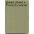 James clavell s thrumph-o-moto