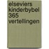 Elseviers kinderbybel 365 vertellingen