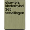 Elseviers kinderbybel 365 vertellingen door Leeman
