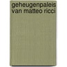 Geheugenpaleis van matteo ricci by Jonathan Spence