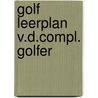 Golf leerplan v.d.compl. golfer door Alex Loesberg