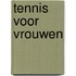 Tennis voor vrouwen