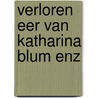 Verloren eer van katharina blum enz by H. Boll