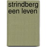 Strindberg een leven door Per Olov Enquist