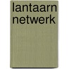 Lantaarn netwerk door Ted Allbeury