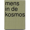 Mens in de kosmos door Chriet Titulaer