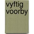 Vyftig voorby