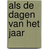 Als de dagen van het jaar by Martin Mooij