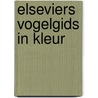Elseviers vogelgids in kleur door Jürgen Nicolai
