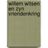 Willem witsen en zyn vriendenkring