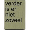 Verder is er niet zoveel by Annemarie Oster