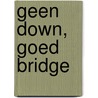 Geen down, goed bridge door T. Schipperheyn