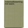 Materiaalbewerking met lasers door Siedsma