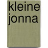 Kleine jonna by Kirsten Thorup