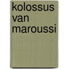 Kolossus van maroussi door Miller