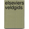 Elseviers veldgids by Zonderwyk