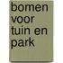 Bomen voor tuin en park