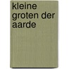Kleine groten der aarde door Ori Hofmekler