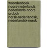 Woordenboek Noors-Nederlands, Nederlands-Noors Ordbok Norsk-Nederlandsk, Nederlandsk-Norsk by Unknown