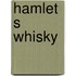 Hamlet s whisky