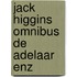 Jack higgins omnibus de adelaar enz