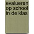 Evalueren op school in de klas