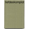 Liefdeskomplot door Heinz G. Konsalik