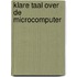 Klare taal over de microcomputer