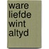 Ware liefde wint altyd