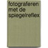 Fotograferen met de spiegelreflex