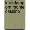 Kruitdamp om monte cassino door Leo Kessler