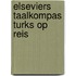 Elseviers taalkompas turks op reis