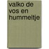 Valko de vos en hummeltje